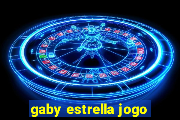 gaby estrella jogo